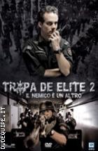 Tropa De Elite 2 - Il Nemico  Un Altro