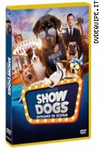 Show Dogs - Entriamo In Scena (All Together Collection)