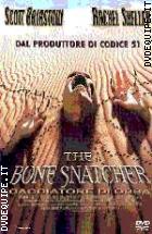 The Bone Snatcher - Il Cacciatore D'Ossa