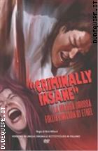 Criminally Insane - La Grassa Grossa Follia Omicida Di Ethel ( Variant Cover)