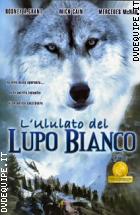 L'ululato Del Lupo Bianco