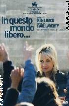 In Questo Mondo Libero...