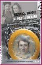 Sesso, Bugie E Altri Deliri