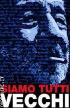 Siamo Tutti Vecchi