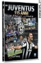 Juventus 115 Anni - Le Grandi Vittorie - Juventus Vs. Inter
