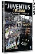 Juventus 115 Anni - Le Grandi Vittorie - Juventus Vs. Napoli