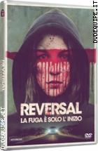 Reversal - La Fuga È Solo L'inizio