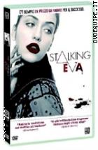 Stalking Eva