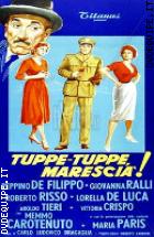 Tuppe Tuppe, Marescià!