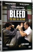 Bleed - Più Forte Del Destino