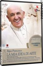 Papa Francesco - La Mia Idea Di Arte ( Dvd + Cd )