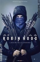 Robin Hood - L'origine della leggenda ( 4K Ultra HD + Blu - Ray Disc )