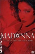 Madonna - Tutta La Vita Per Un Sogno