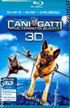 Cani & Gatti - La Vendetta Di Kitty 3d ( Blu - Ray 3D + Blu - Ray Disc + Copia D