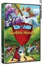 Tom & Jerry E Robin Hood