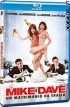 Mike & Dave - Un Matrimonio Da Sballo ( Blu - Ray Disc )