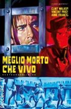 Meglio Morto Che Vivo - Restaurato In HD (Classici Ritrovati)