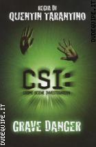 CSI. Grave Danger