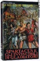 Spartacus E Gli Invincibili 10 Gladiatori 