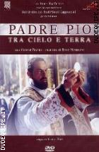 Padre Pio - Tra Cielo E Terra