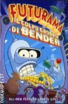 Futurama - Il Colpo Grosso Di Bender