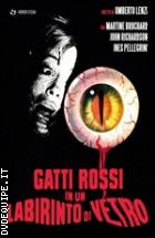 Gatti Rossi In Un Labirinto Di Vetro - Restaurato In Hd (Horror D'Essai)