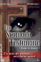 Uno Scomodo Testimone