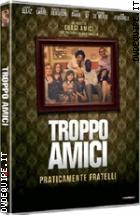 Troppo Amici