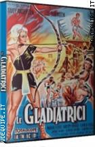 Le Gladiatrici