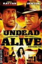 Undead Or Alive - Mezzi Vivi, Mezzi Morti