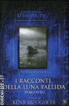 I Racconti Della Luna Pallida D'agosto