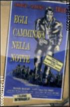 Egli Camminava Nella Notte