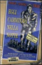 Egli Camminava Nella Notte