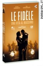 Le Fidle - Una Vita Al Massimo