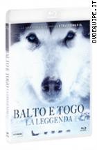Balto E Togo - La Leggenda ( Blu - Ray Disc )