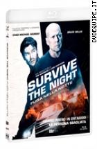 Survive The Night - Fuga Nella Notte ( Blu - Ray Disc )