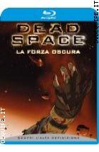 Dead Space - La Forza Oscura  ( Blu - Ray Disc )