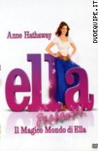 Ella Enchanted - Il Magico Mondo Di Ella