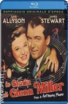 La Storia Di Glenn Miller - Versione Integrale  ( Blu - Ray Disc )