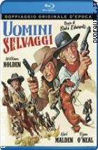 Uomini Selvaggi ( Blu - Ray Disc )