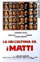 La Sai L'ultima Sui Matti?