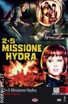 2 + 5 Missione Hydra