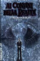 Ai Confini Della Realtà - I Tesori Perduti (2 Dvd)