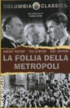 La Follia Della Metropoli