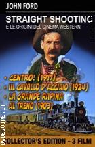 Straight Shooting E Le Origini Del Cinema Western - Collector's Edition 3 Film