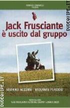 Jack Frusciante  Uscito Dal Gruppo