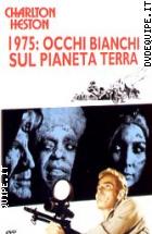 1975: Occhi Bianchi Sul Pianeta Terra