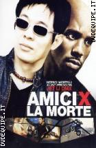 Amici X La Morte