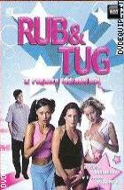 Rub & Tug - 3 Ragazze Indiavolate