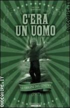 C'era Un Uomo ( Le Origini Del Cinema) (1917)